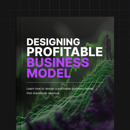 Designing a Profitable Business Model